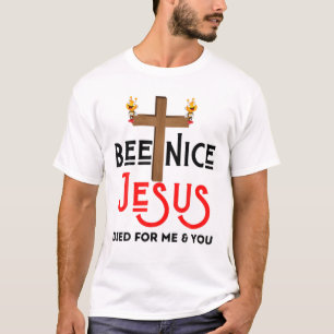 Bee Nice Jesus starb für mich und du Ostern Frühli T-Shirt