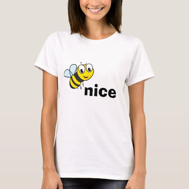 Bee Nice T-Shirt (Vorderseite)