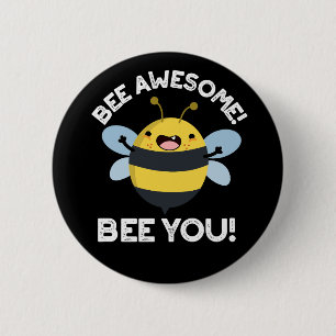 Bee Phantastisch Bee you Positive Insect Pun Dark  Button