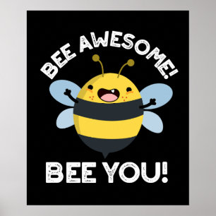 Bee Phantastisch Bee you Positive Insect Pun Dark Poster