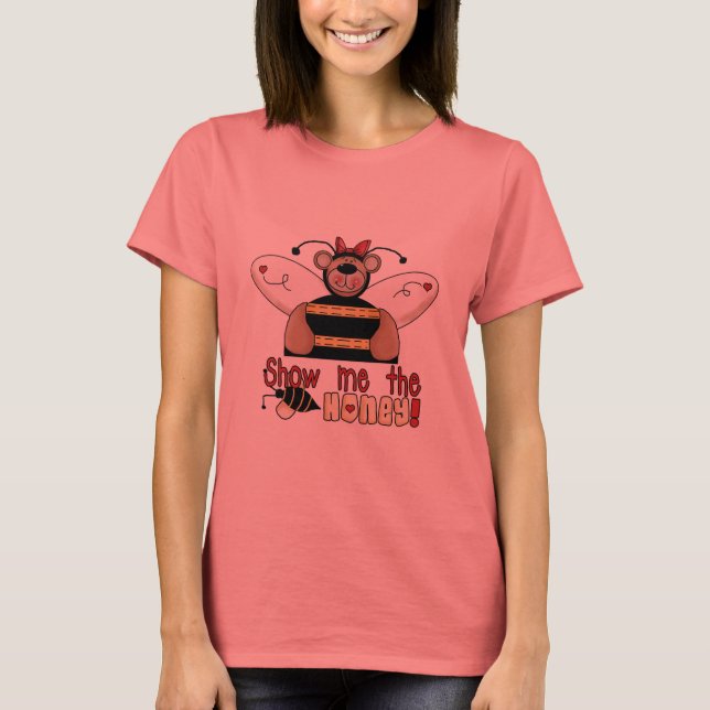 Bee Show Me the Honey Tshirts and Gifts (Vorderseite)
