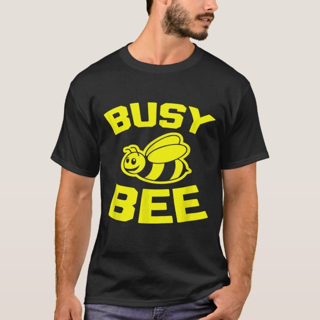 Bee Sprichwort Sarcastic Spaß Beekeeper Biene T-Shirt (Vorderseite)