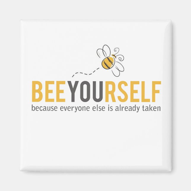 Bee Themed "be yourself" Motivierendes lustiges Zi Magnet (Vorne)