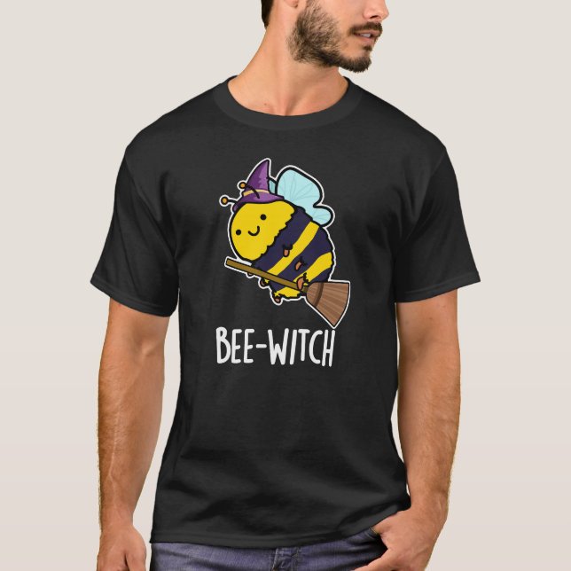 Bee-witch Funny Bee Pun Dark BG T-Shirt (Vorderseite)