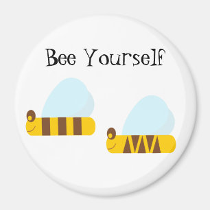 Bee Yourself Magnet