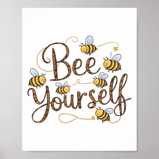 Bee Yourself Motivational Funny  Poster (Vorne)