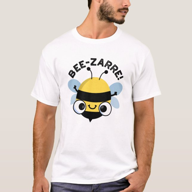 Bee-zarre Funny Bizarre Bee Pun T-Shirt (Vorderseite)