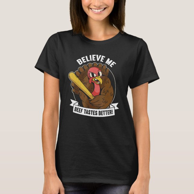 Beef Tastes Better Thanks Giving  Thanksgiving 1 T-Shirt (Vorderseite)