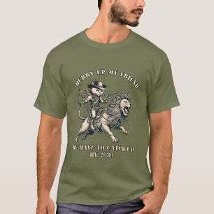 Beeil dich mit meinem Freund, wir müssen bis 2030 T-Shirt