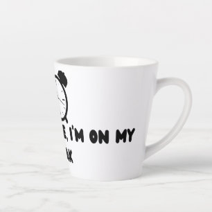Beeil dich nicht, ich mache gerade Pause Milchtasse