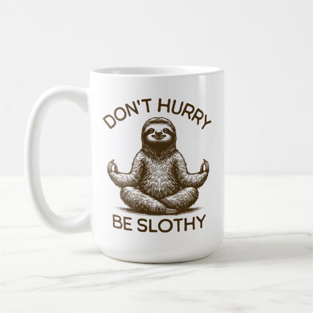 Beeilen Sie sich nicht, ein lautstarker Lebensbera Kaffeetasse (Links)