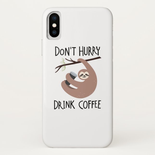 Beeilen Sie sich nicht Getränk-Kaffee Case-Mate iPhone Hülle (Rückseite)