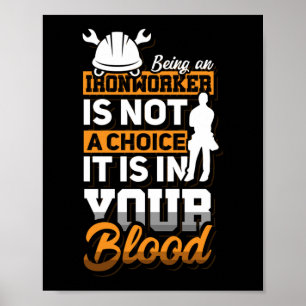 Beein an Ironworker Construction Welder Gift Idea Poster