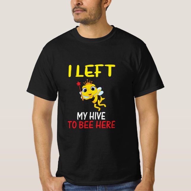 Beekeeper Art My Hive To Bee Here T-Shirt (Vorderseite)
