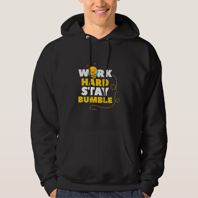 Beekeeper Gift | Bee Work Hard Stay Bumble Hoodie (Vorderseite)