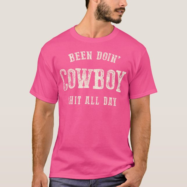 Been Doing Cowboy Stuff Western Rodeo American T-Shirt (Vorderseite)