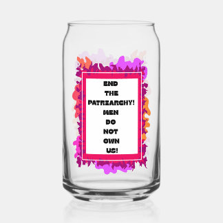 Beende die Pachriarchie! Dosenglas