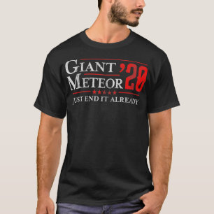 Beende es einfach schon Riesenmeteorit 2020 Pullov T-Shirt