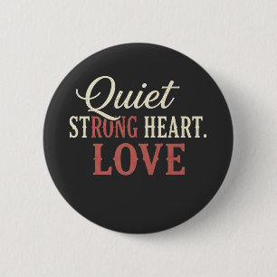 Beende Starkes Herz Liebe  Button