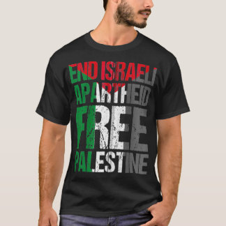 Beenden der israelischen Apartheid Freie Palästina T-Shirt