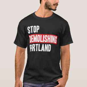 Beenden der Zerstörung von Portland T-Shirt