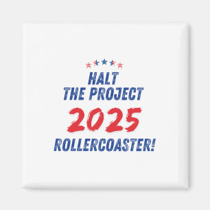 Beenden Sie das Projekt 2025 Rollercoaster ! Trump Magnet