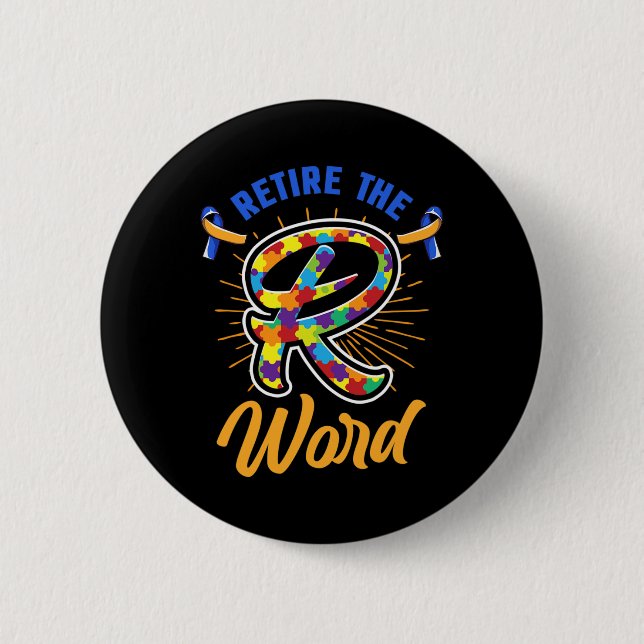 Beenden Sie das R Word Down Syndrom und das Bewuss Button (Vorderseite)