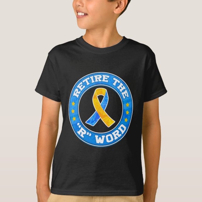 Beenden Sie das R Word Down Syndrome Awareness Spe T-Shirt (Vorderseite)
