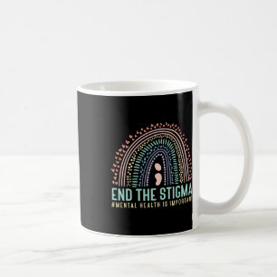 Beenden Sie das Stigma psychische Gesundheit ist w Kaffeetasse