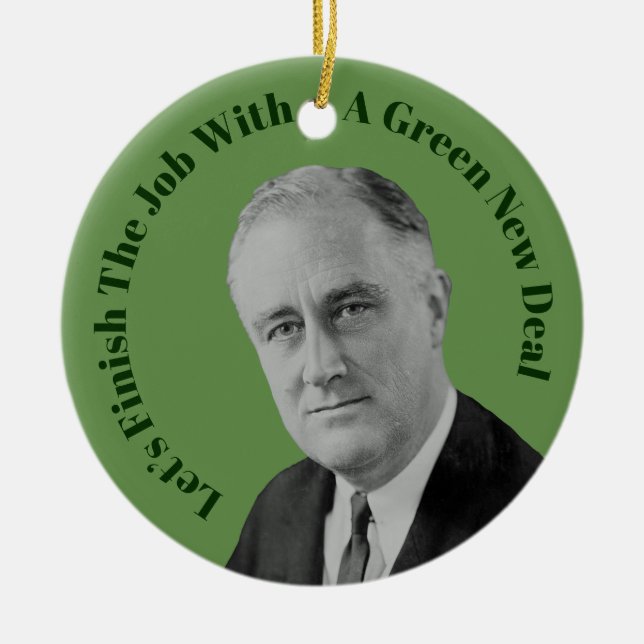 Beenden Sie den Job Green New Deal Keramik Ornament (Vorne)
