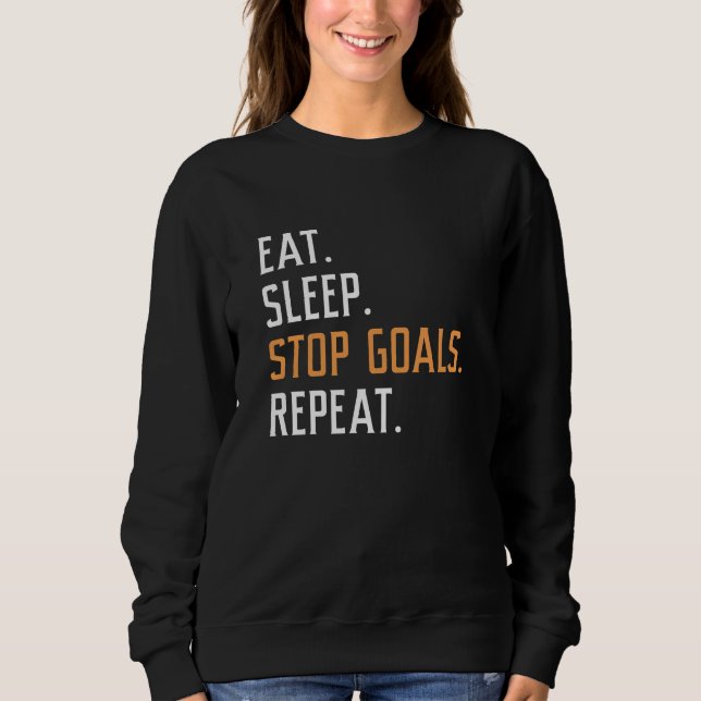 Beenden Sie den Schlaf-Stopp-Goals wiederholen Sweatshirt (Vorderseite)