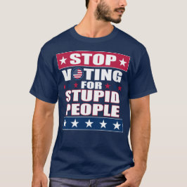 Beenden Sie die Abstimmung für Stupid People Dark  T-Shirt