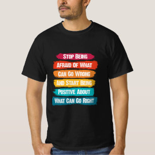 Beenden Sie die Angst Text Inspiration T-Shirt