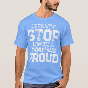 Beenden Sie die Fitness Motivation Sprichwort Gesc T-Shirt