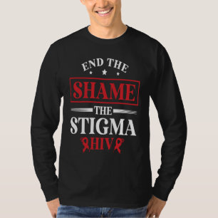Beenden Sie die Scham Die Stigmatisierung HIV AIDS T-Shirt