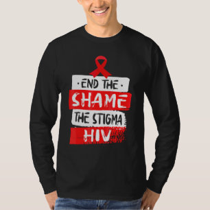 Beenden Sie Die Scham Die Stigmatisierung Hiv Aids T-Shirt