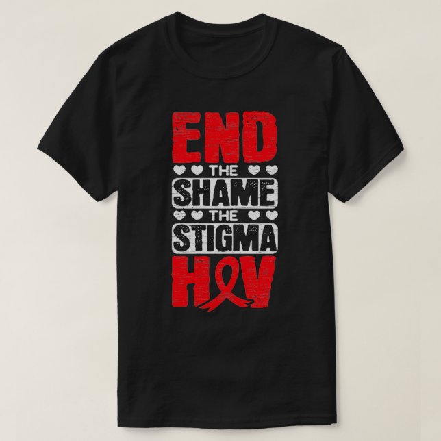 Beenden Sie die Schande der Stigma HIV AIDS Awaren T-Shirt (Design vorne)