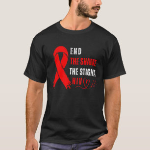 Beenden Sie die Schande des Stigma HIV Aids Awaren T-Shirt