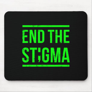 Beenden Sie die Stigma Mental Health Awareness War Mousepad
