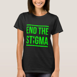Beenden Sie die Stigma Mental Health Awareness War T-Shirt