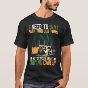 Beenden Sie diesen Job und gehen Sie ernsthaft mit T-Shirt