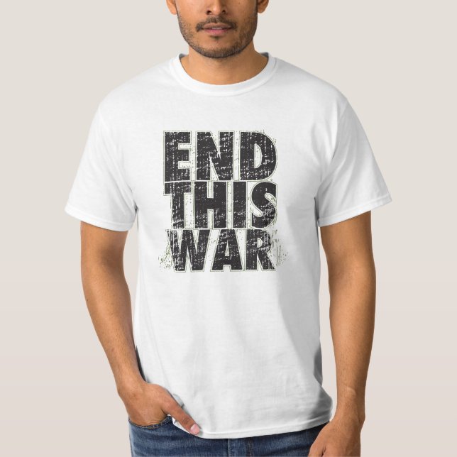 Beenden Sie DIESEN KRIEG T - Shirt (Vorderseite)