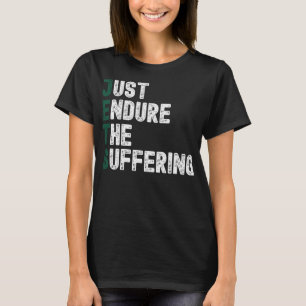 Beenden Sie einfach den leidenden lustigen Fußball T-Shirt