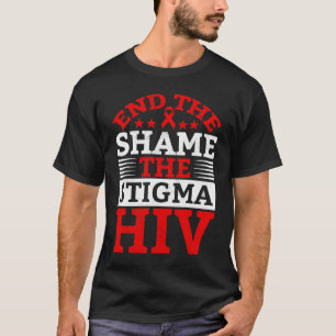 Beenden Sie HIV Shame Stigma Red Ribbon Awareness T-Shirt