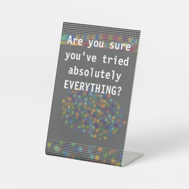 Beenden Sie nicht den Behalt, ein ermutigendes Zit Sockelschild (Vorderseite)