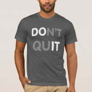 Beendigen Sie, TUN Sie ES nicht! T-Shirt