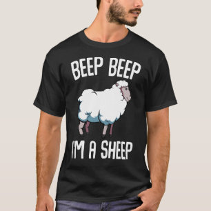 Beep Beep Im a Sheep Funny Spaß Sarcastic T-Shirt