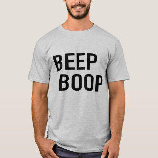 Beep Boop, bist du ein Roboter? -Shirt T-Shirt