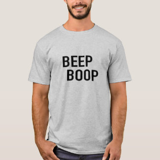 Beep Boop, bist du ein Roboter? -Shirt T-Shirt