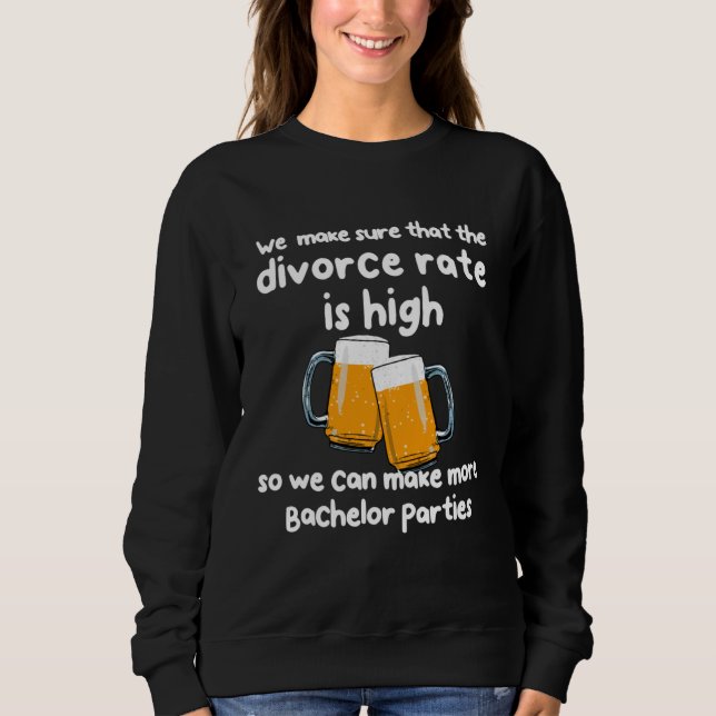 Beer and Bachelors Parties Sweatshirt (Vorderseite)